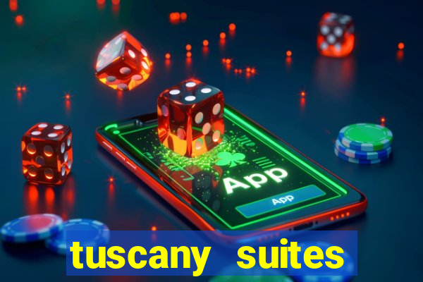 tuscany suites casino las vegas