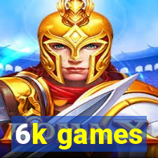 6k games