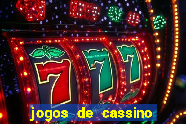 jogos de cassino que da bonus no cadastro sem deposito