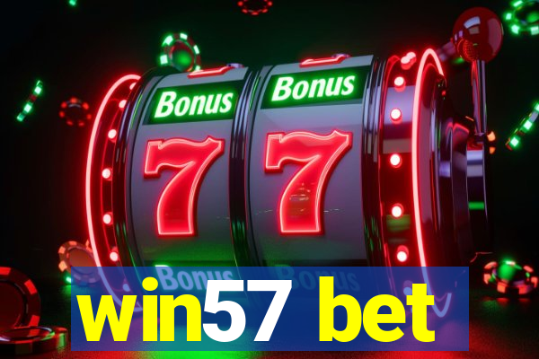 win57 bet