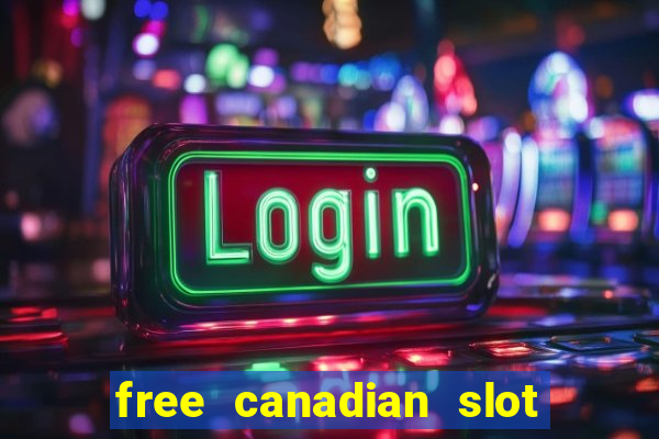 free canadian slot machine games