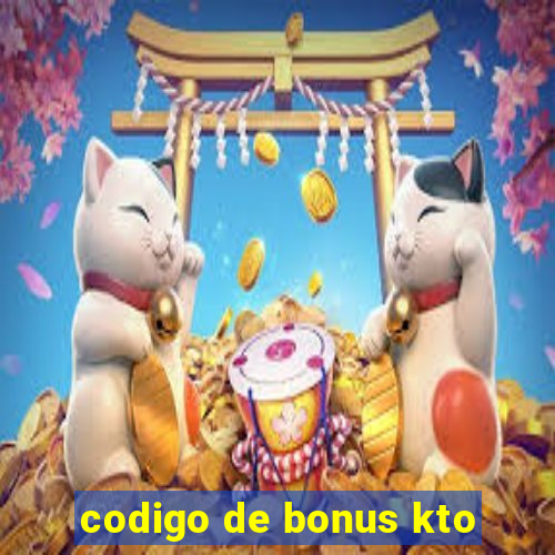 codigo de bonus kto