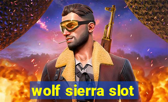 wolf sierra slot