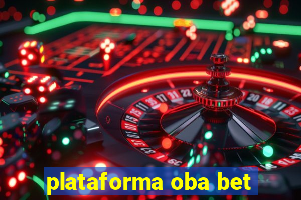 plataforma oba bet