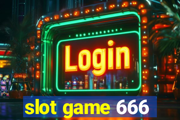 slot game 666