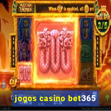 jogos casino bet365