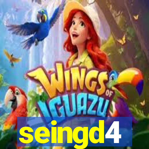 seingd4