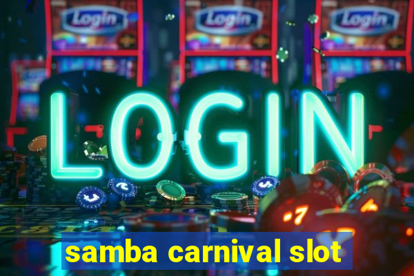 samba carnival slot