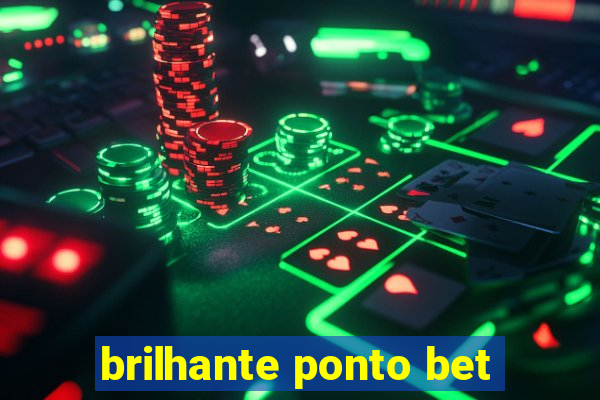 brilhante ponto bet