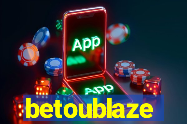 betoublaze