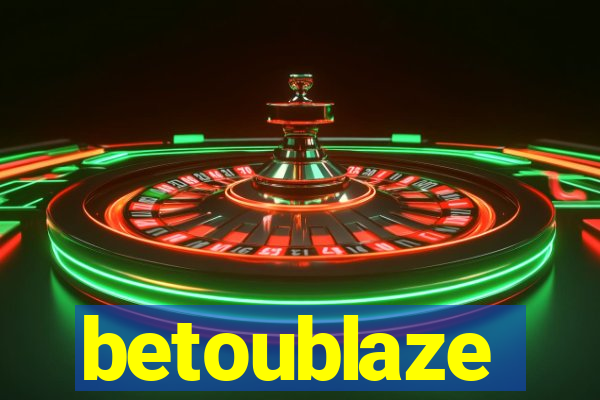 betoublaze