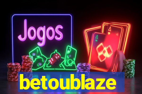 betoublaze