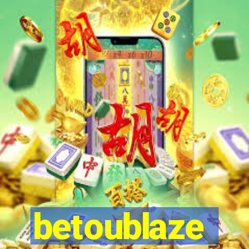 betoublaze