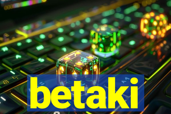 betaki