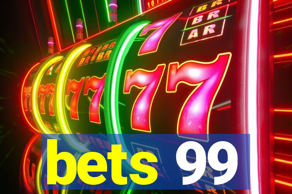 bets 99