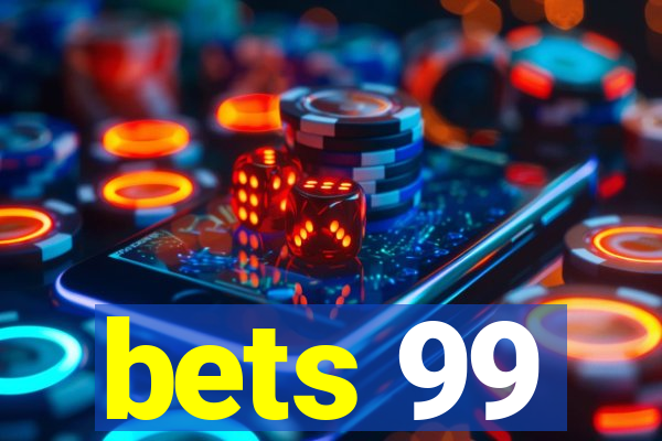 bets 99