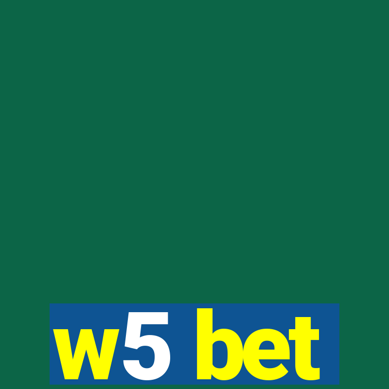 w5 bet