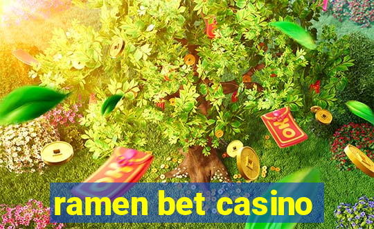 ramen bet casino