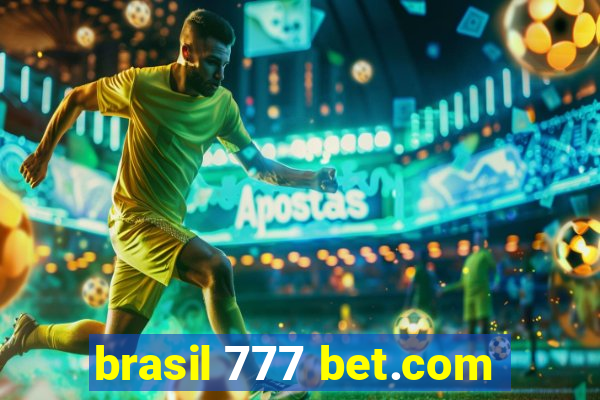 brasil 777 bet.com