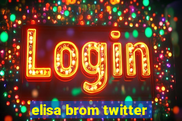 elisa brom twitter