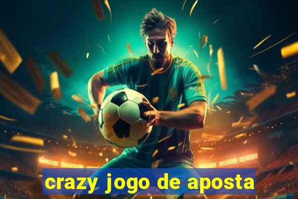 crazy jogo de aposta