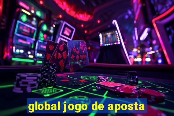 global jogo de aposta