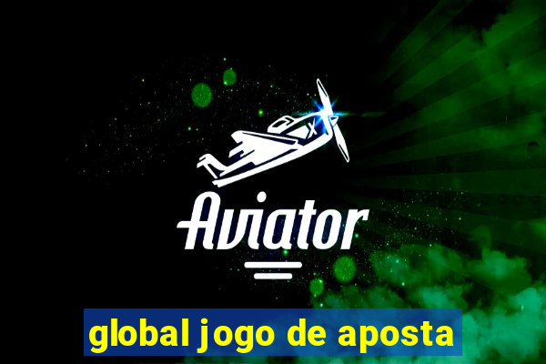 global jogo de aposta