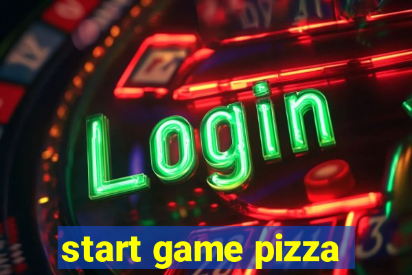 start game pizza