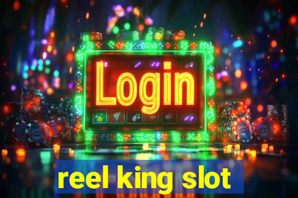 reel king slot