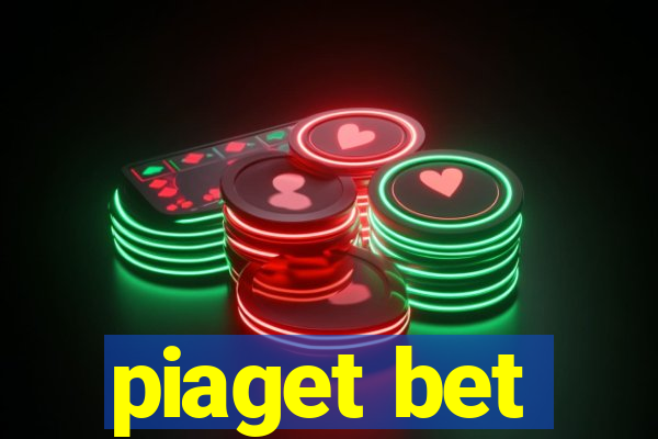 piaget bet