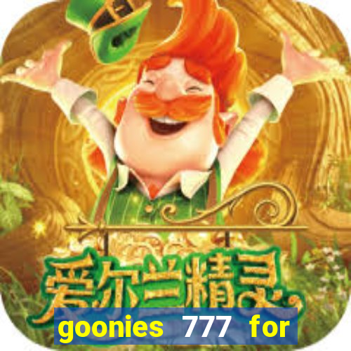 goonies 777 for slot games