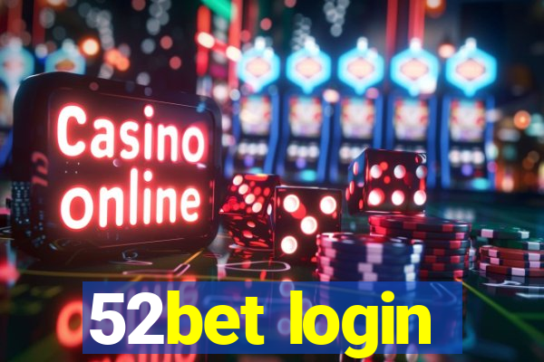 52bet login