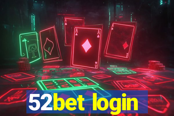 52bet login