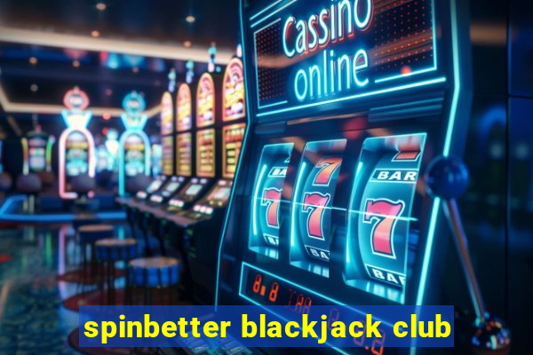 spinbetter blackjack club