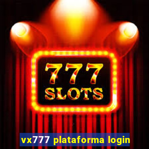 vx777 plataforma login