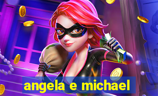 angela e michael