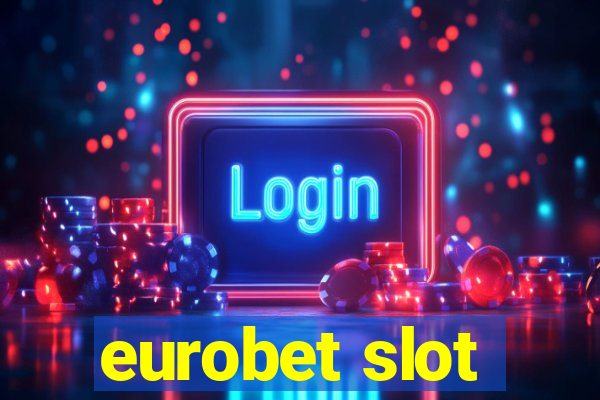 eurobet slot