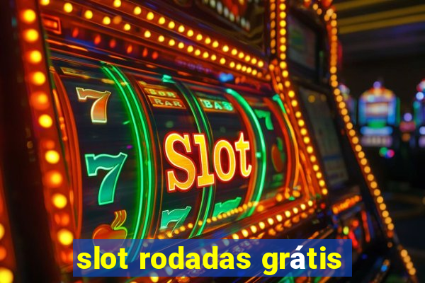 slot rodadas grátis