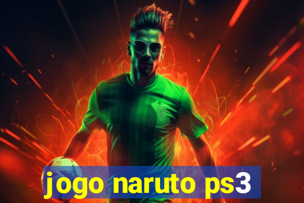 jogo naruto ps3