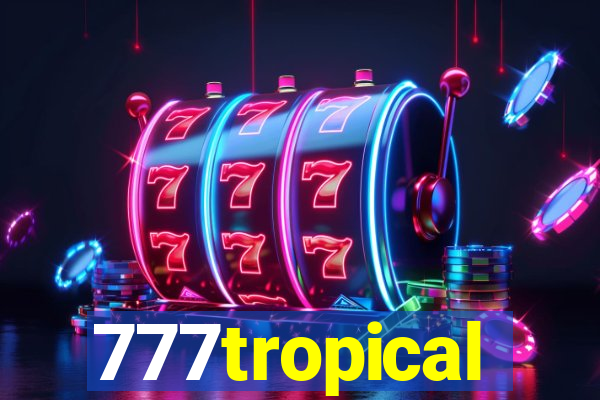 777tropical