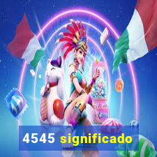 4545 significado