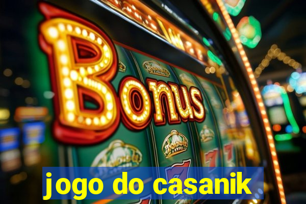 jogo do casanik