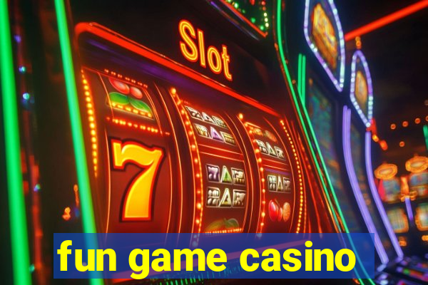 fun game casino