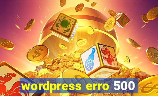 wordpress erro 500