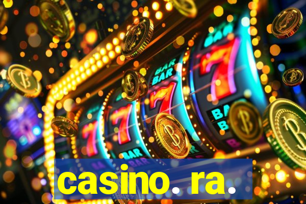 casino. ra.