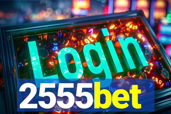 2555bet