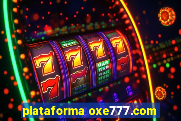 plataforma oxe777.com