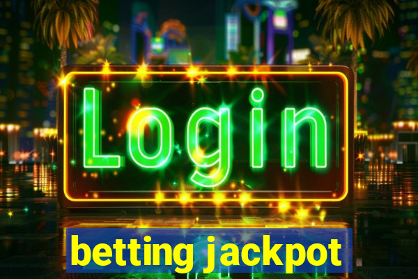 betting jackpot