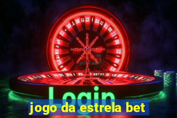 jogo da estrela bet