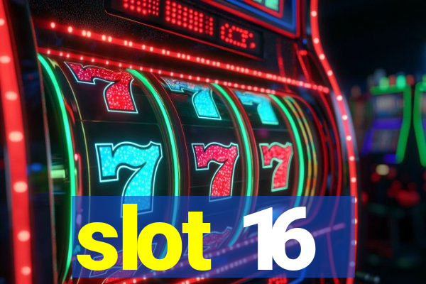 slot 16